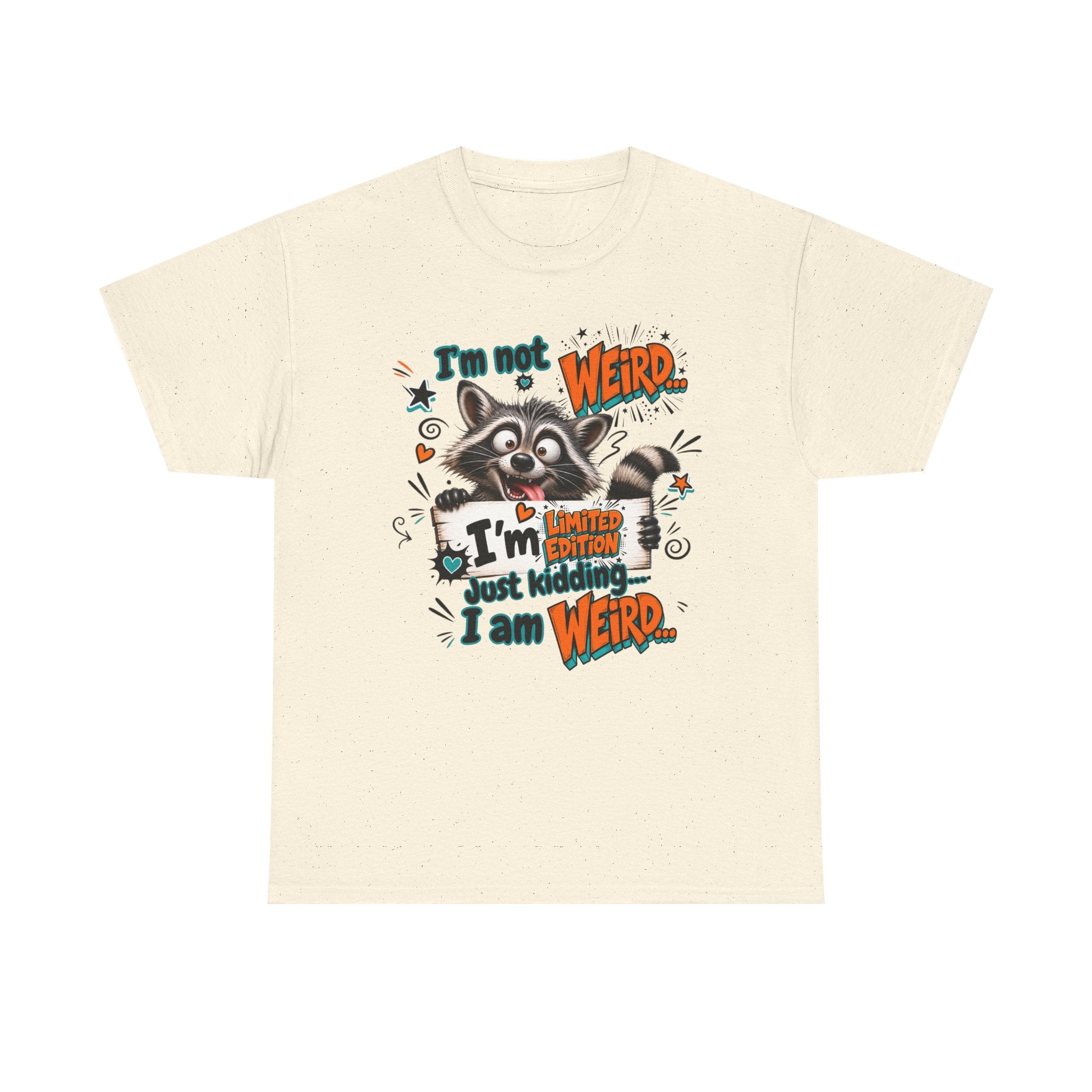 Weird Raccoon T-Shirt — "I’m Not Weird...I’m Just Kidding I Am Weird" Cute Graphic Tee