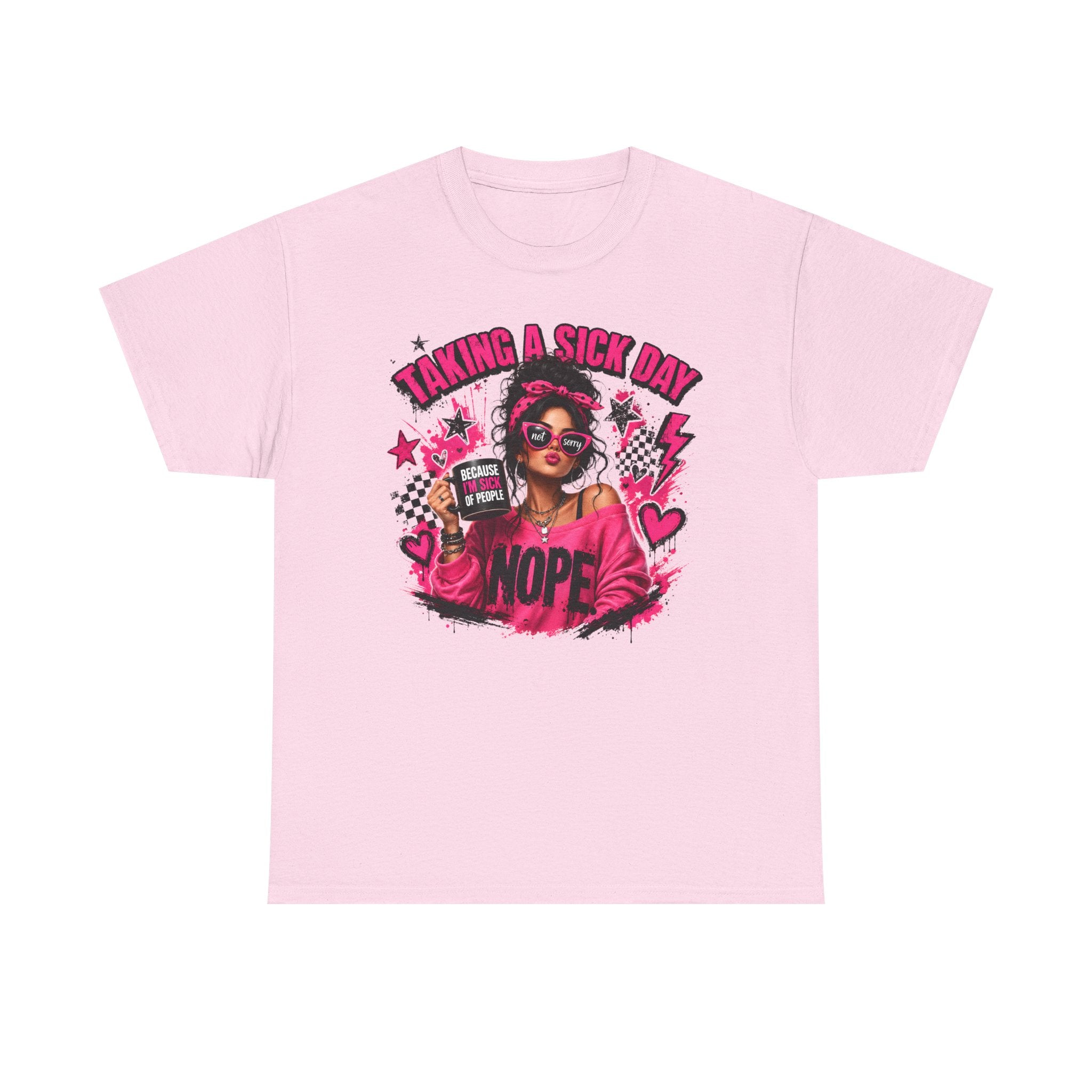 Taking a Sick Day Nope T-Shirt