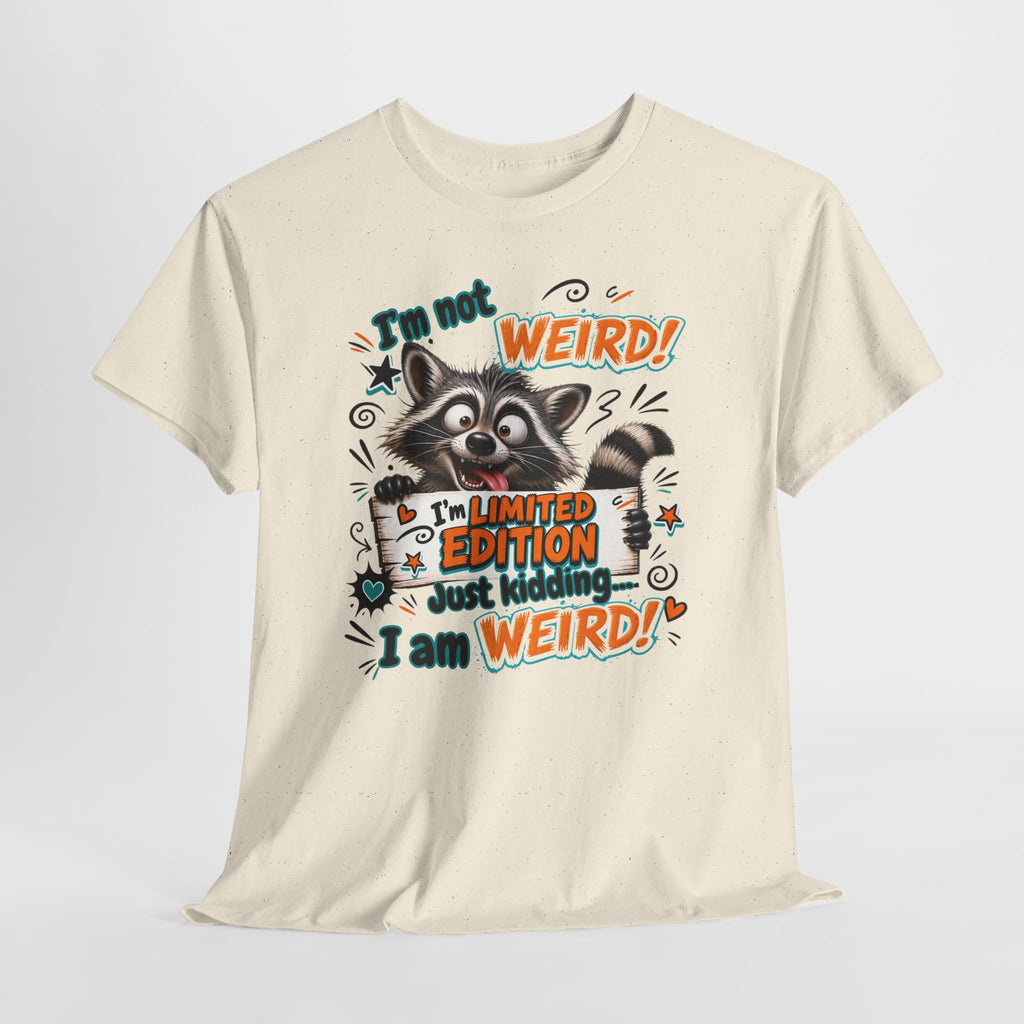 Raccoon 'I'm Not Weird — Limited Edition' Graphic Tee