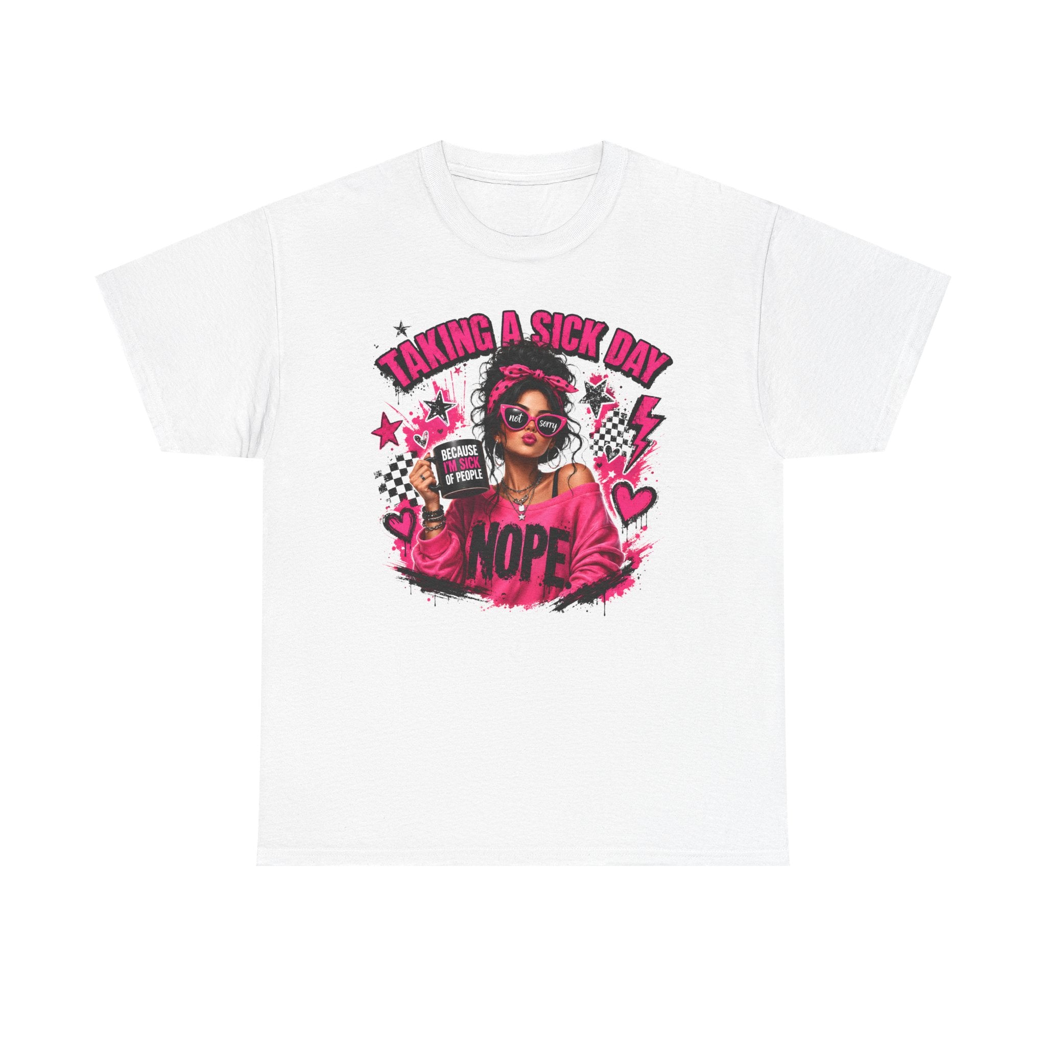 Taking a Sick Day Nope T-Shirt