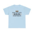Discipline Builds Empires Tee — Motivational Crown Graphic T-Shirt