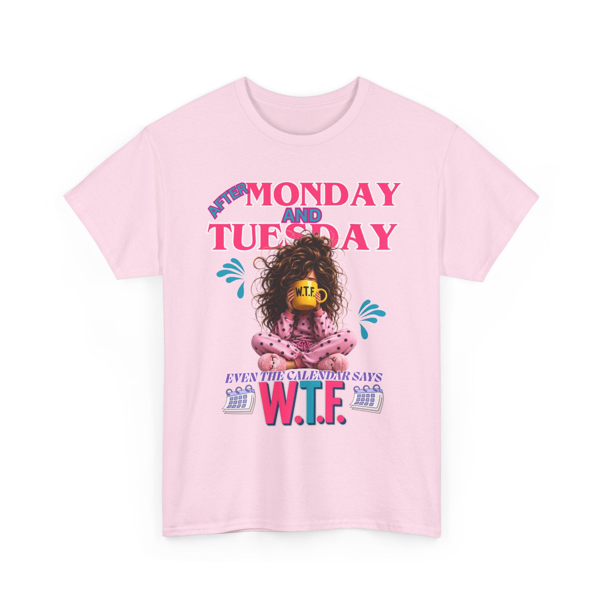 Funny 'My Monday and Tuesday — Even the Calendar Says W.T.F.' Graphic Tee