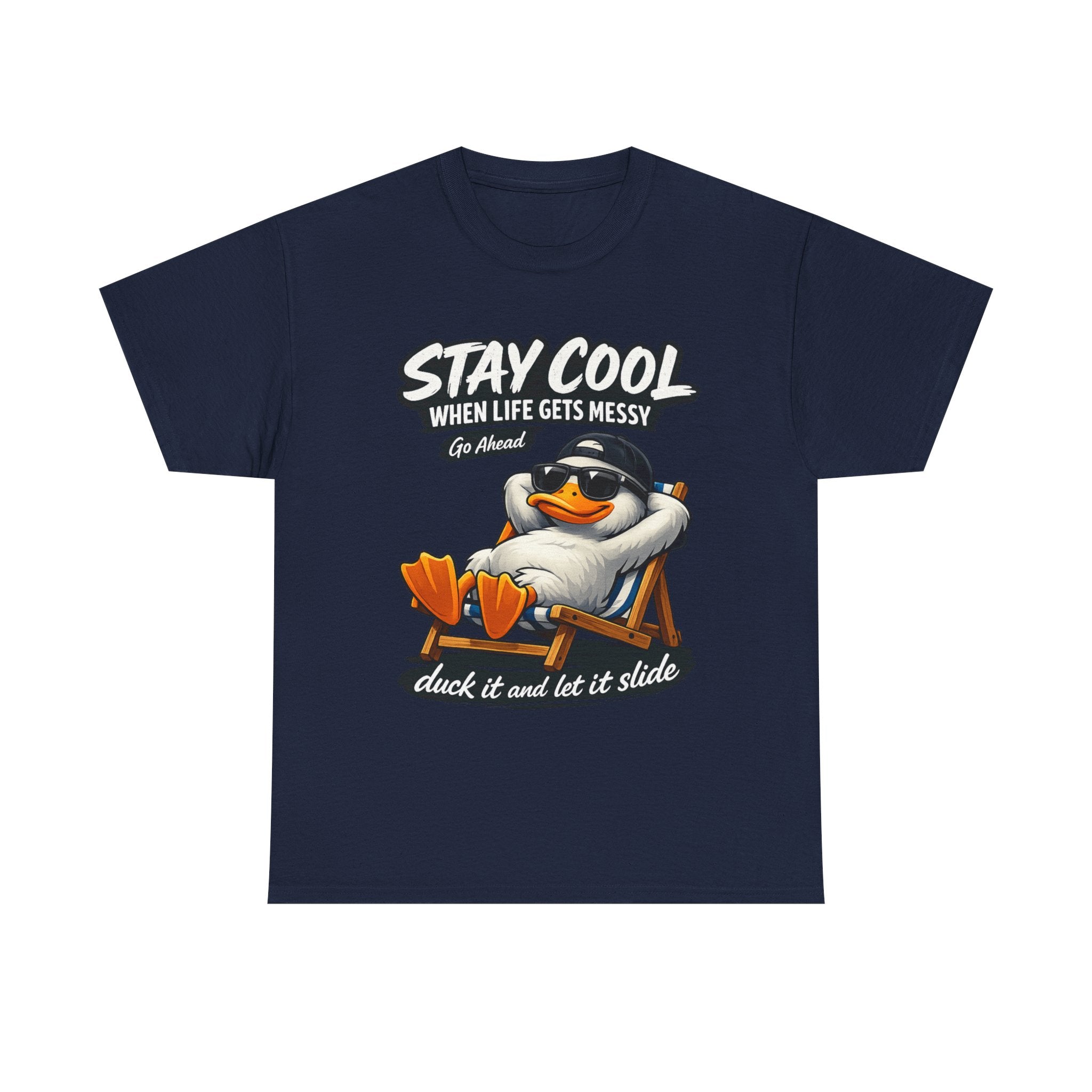 Stay Cool Duck T-Shirt — "Stay Cool When Life Gets Messy" Relaxed Tee