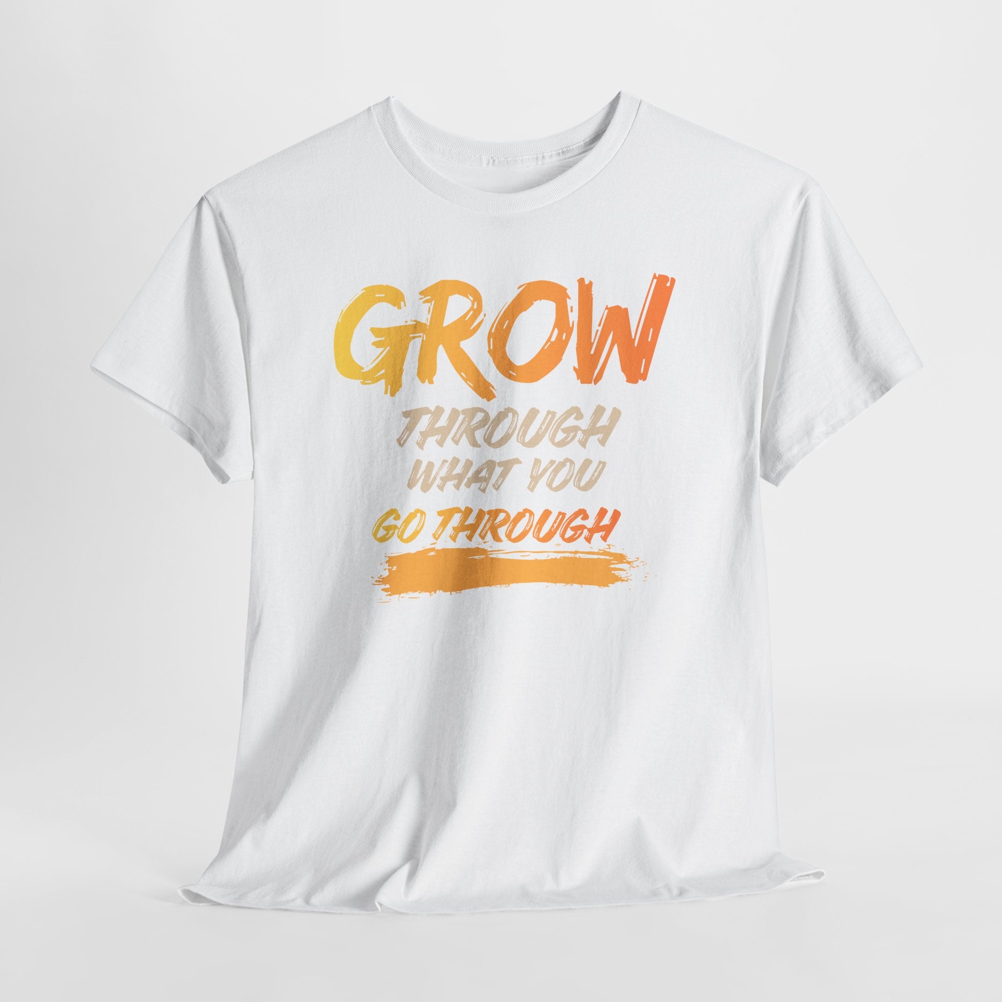 Grow Through What You Go Through T-Shirt