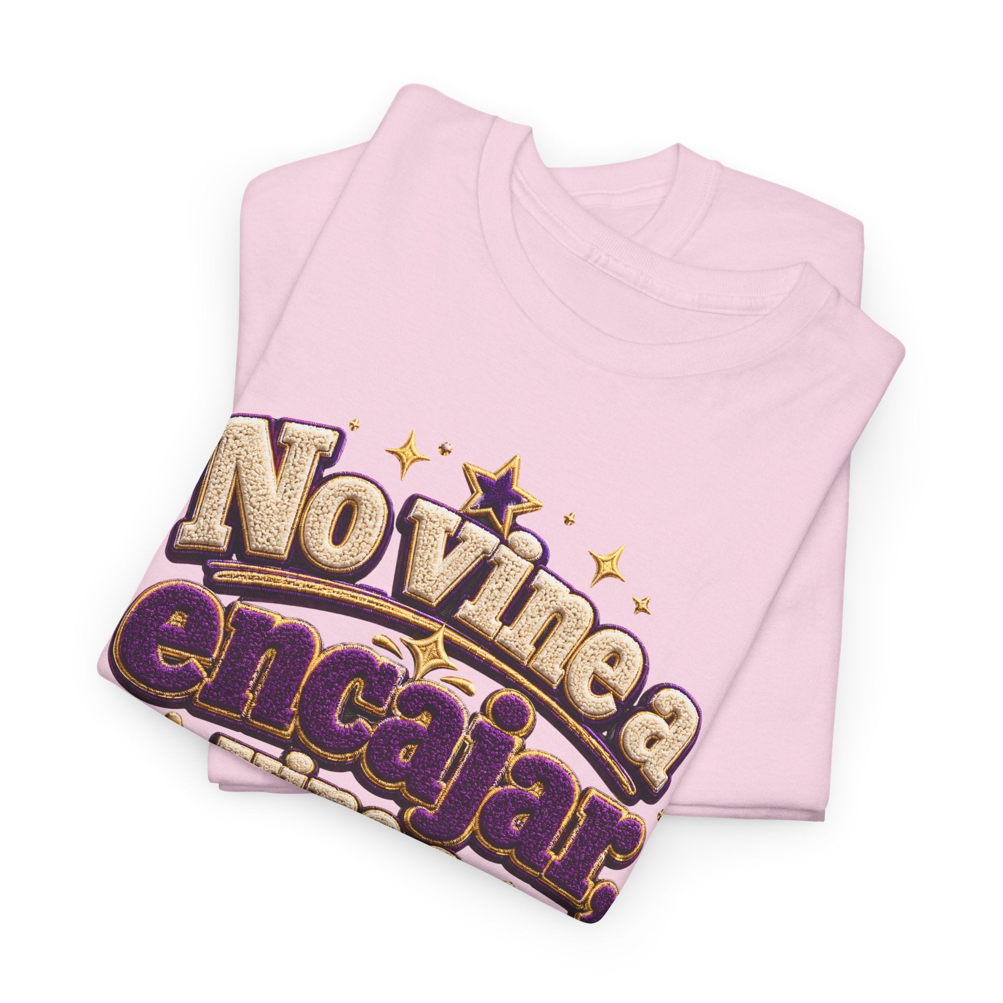Spanish Quote T‑Shirt — "No Vine a Encajar, Vine a Destacar" Graphic Tee