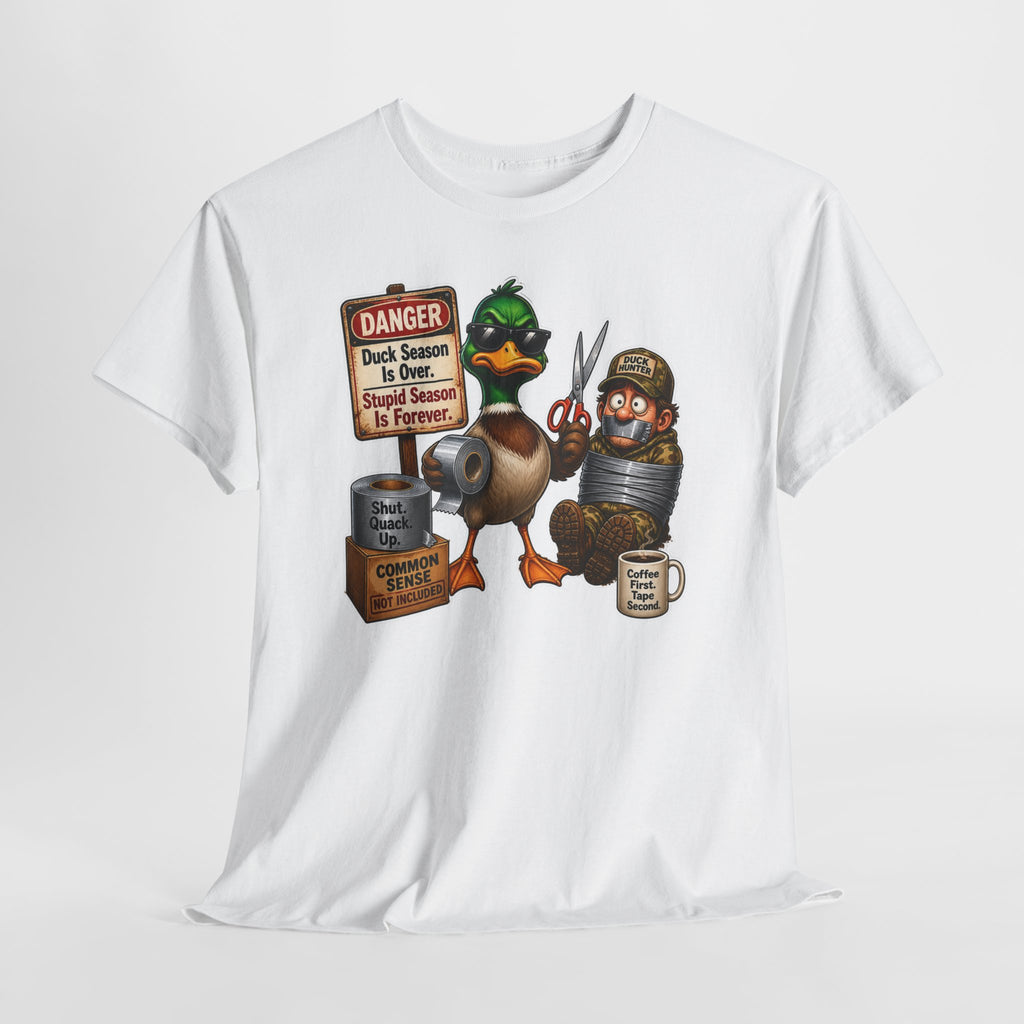 Duck Season Funny Tee — "Duck Season Is Over. Deer Season Is Forever." Hunting Humor T-Shirt