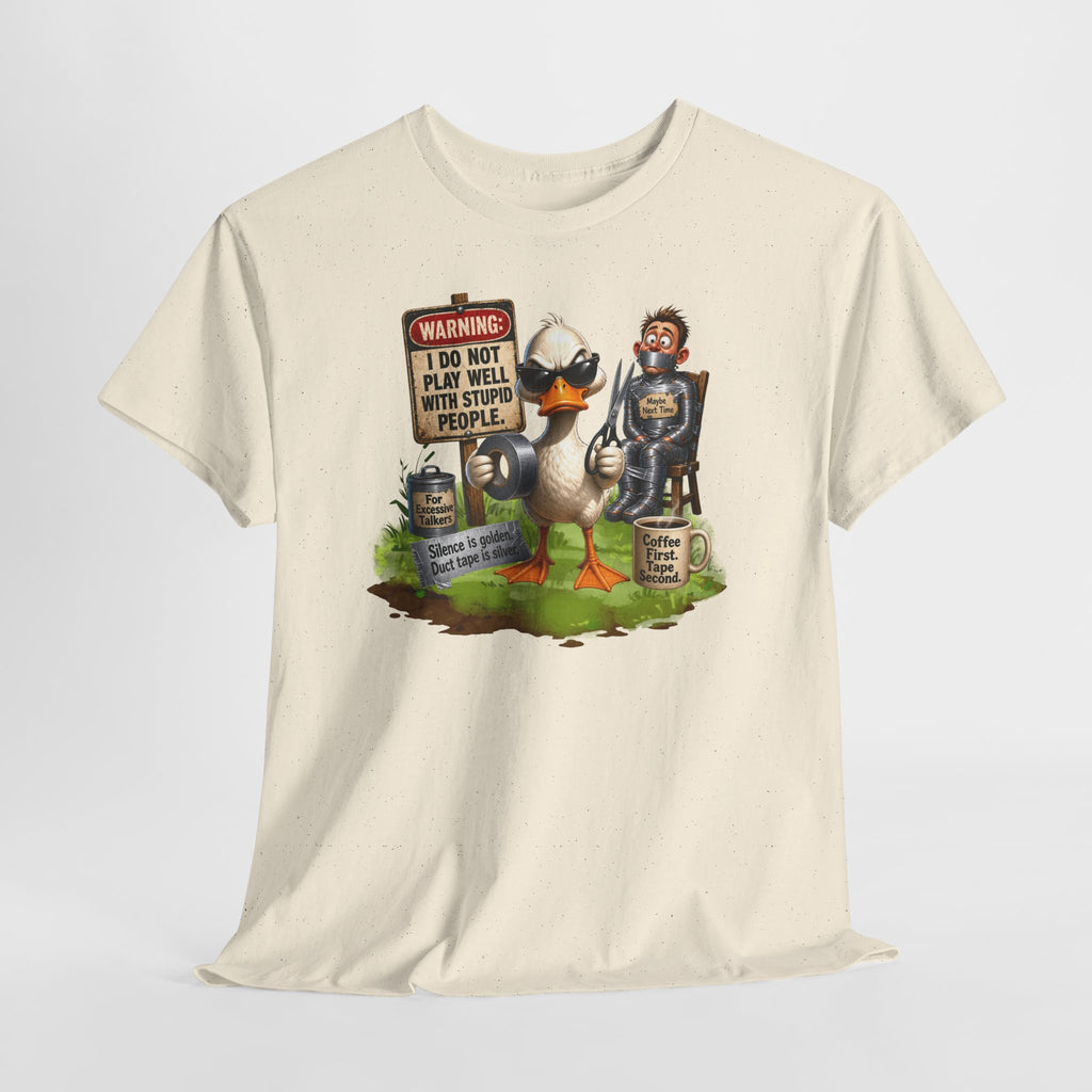 Duck with Attitude T-Shirt – "Warning: I Do Not Play Well With Stupid People" Graphic Tee