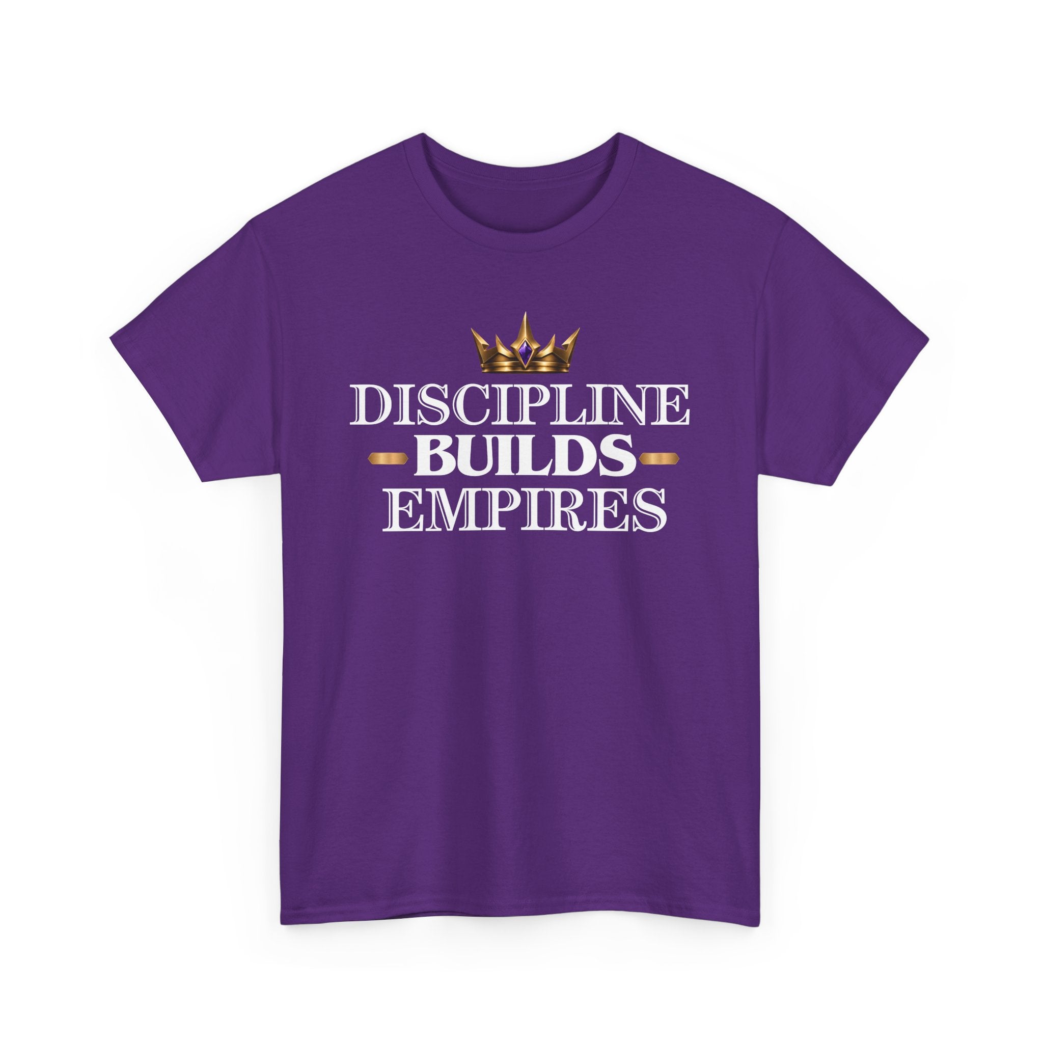 Discipline Builds Empires T-Shirt