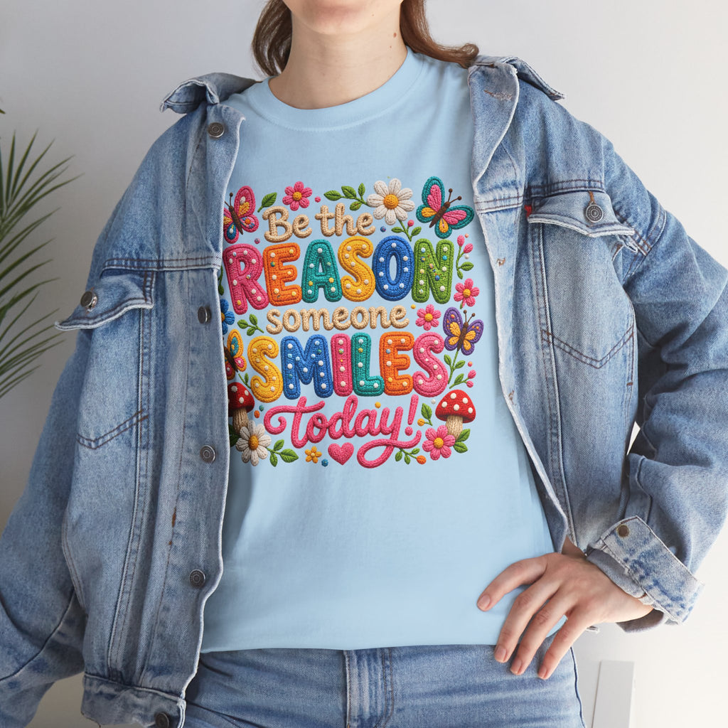 Be the Reason Someone Smiles Today T-Shirt