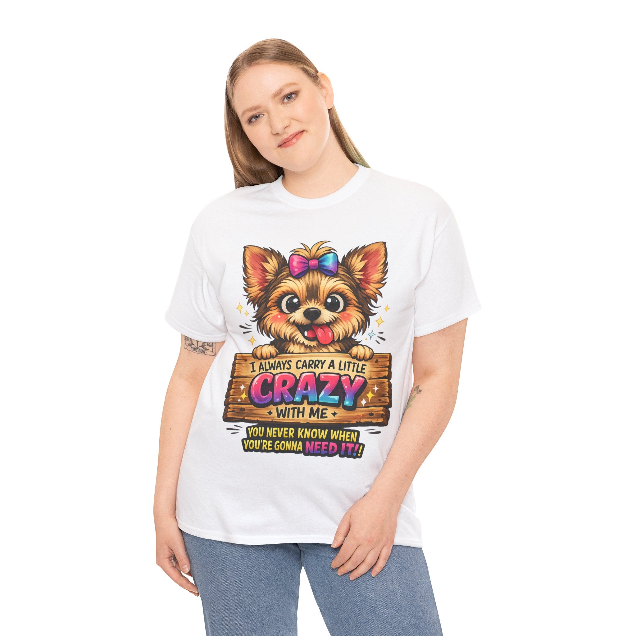Yorkie T-Shirt — "I Always Carry a Little Crazy With Me" Cute Dog Lover Tee