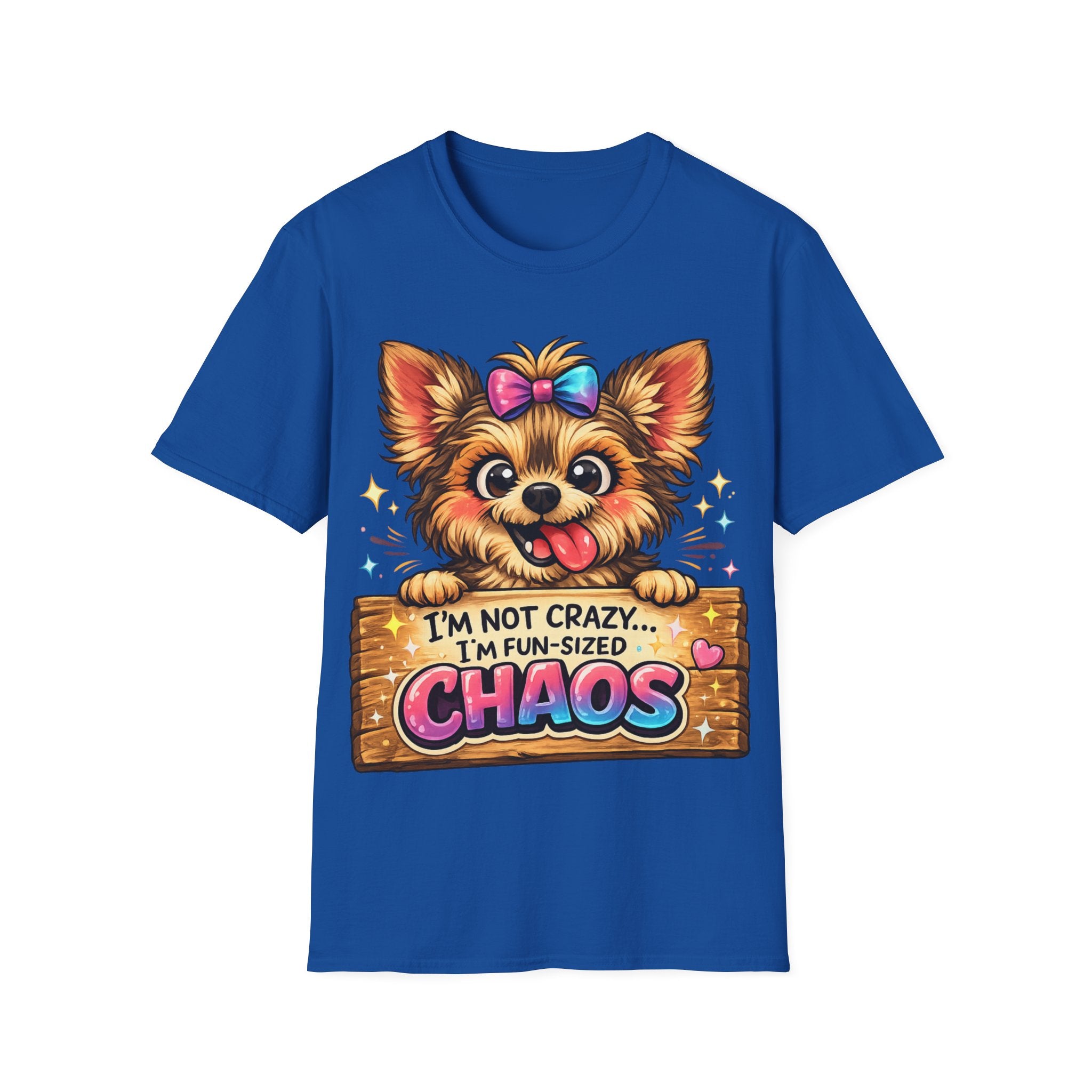 Fun-Sized Chaos Cute Dog T-Shirt — "I’m Not Crazy, I’m Fun-Sized Chaos"