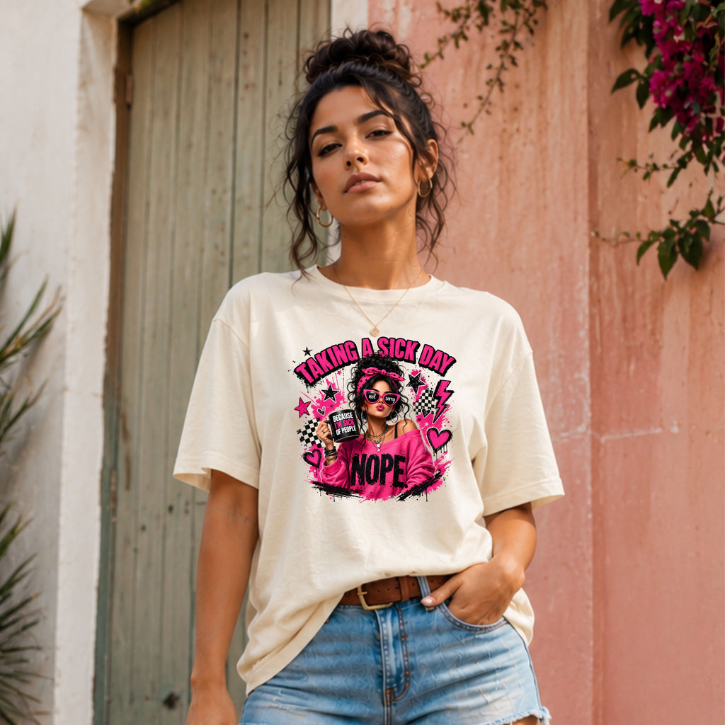 Taking a Sick Day Nope T-Shirt